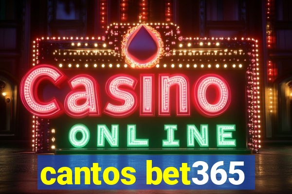 cantos bet365